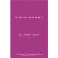 The Complete Tragedies by Seneca, Lucius Annaeus; Bartsch, Shadi; Braund, Susanna; Dressler, Alex; Fantham, Elaine, 9780226748238