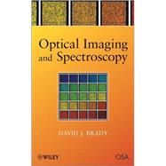Optical Imaging and Spectroscopy by Brady, David J., 9780470048238