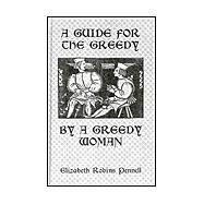 A Guide For The Greedy: By A Greedy Woman by Pennell, 9780710308238
