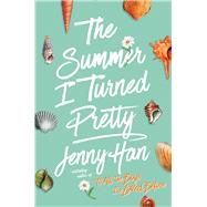 The Summer I Turned Pretty by Han, Jenny, 9781416968238