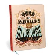 Year of Journaling Dangerously 365 Prompts for Writing a Daring Life by Chipponeri, Kelli, 9781454968238