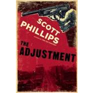 The Adjustment by Phillips, Scott, 9781582438238