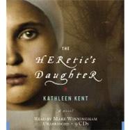 The Heretic's Daughter A Novel by Winningham, Mare; Kent, Kathleen, 9781600248238