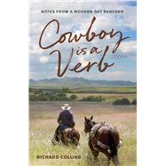 Cowboy Is a Verb by Collins, Richard; Ruyle, George B., Ph.D., 9781948908238