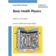 Basic Health Physics Problems and Solutions by Bevelacqua, Joseph John, 9783527408238