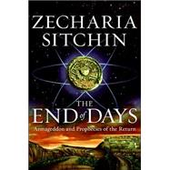 The End of Days by Sitchin, Zecharia, 9780061238239