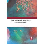 Education and Migration by Holmes, Prue; Fay, Richard; Andrews, Jane, 9780367178239