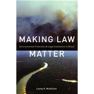 Making Law Matter by Mcallister, Lesley K., 9780804758239