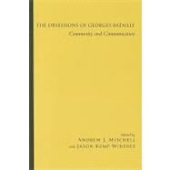 The Obsessions of Georges Bataille: Community and Communication by Mitchell, Andrew J.; Winfree, Jason Kemp, 9781438428239