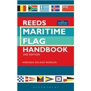Reeds Maritime Flag Handbook 2nd edition The Comprehensive Pocket Guide by Delmar-Morgan, Miranda, 9781472918239