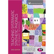 Teaching Systematic Synthetic Phonics in Primary Schools by Jolliffe, Wendy; Waugh, David; Carss, Angela, 9781473908239