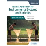 Internal Assessment for Environmental Systems and Societies for the Ib Diploma by Davis, Andrew; Nagle, Garrett, 9781510458239