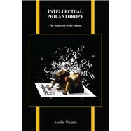 Intellectual Philanthropy by Vialette, Aurlie, 9781557538239