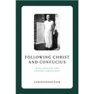 Following Christ and Confucius by Christopher Payk, 9780268208240