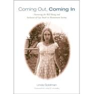 Coming out, Coming in: Nurturing the Well-Being and Inclusion of Gay youth in Mainstream Society by Goldman; Linda, 9780415958240