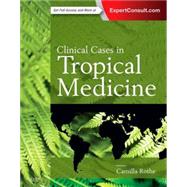 Clinical Cases in Tropical Medicine by Rothe, Camilla, M.D., 9780702058240