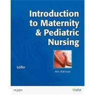 Introduction to Maternity & Pediatric Nursing by Leifer, Gloria, 9781437708240
