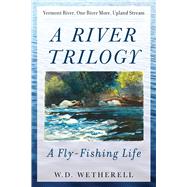 A River Trilogy by Wetherell, W. D., 9781510728240