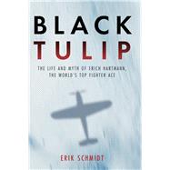 Black Tulip by Schmidt, Erik, 9781612008240