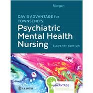 Davis Advantage for Townsend's Psychiatric Mental Health Nursing, 11th Edition by Morgan, Karyn I., 9781719648240