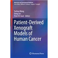 Patient-derived Xenograft Models of Human Cancer by Wang, Yuzhuo; Lin, Dong; Gout, Peter W., 9783319558240