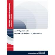 Leszek Kolakowski in Memoriam by Migasinski, Jacek, 9783631618240