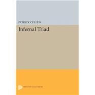 Infernal Triad by Cullen, Patrick, 9780691618241