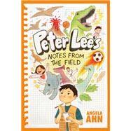 Peter Lee's Notes from the Field by Ahn, Angela; Kwon, Julie, 9780735268241