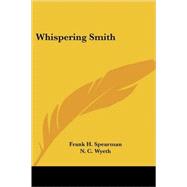 Whispering Smith by Spearman, Frank H., 9780766198241
