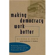 Making Democracy Work Better by Couto, Richard A.; Guthrie, Catherine S., 9780807848241
