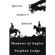 Shadows of Eagles by Lodge, Stephen, 9781435718241