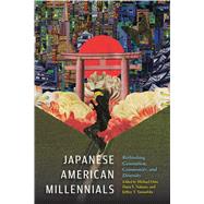 Japanese American Millennials by Omi, Michael; Nakano, Dana Y.; Yamashita, Jeffrey T., 9781439918241
