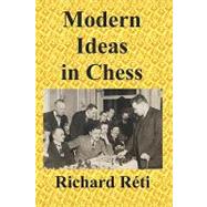 Modern Ideas in Chess by Reti, Richard; Golombek, Harry; Sloan, Sam, 9784871878241