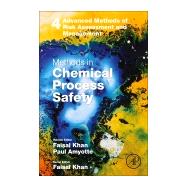 Methods in Chemical Process Safety by Amyotte, Paul; Khan, Faisal, 9780128218242