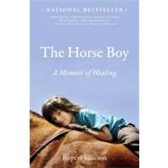 The Horse Boy A Memoir of Healing by Isaacson, Rupert, 9780316008242