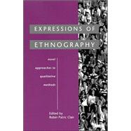 Expressions of Ethnography: Novel Approaches to Qualitative Methods by Clair, Robin Patric, 9780791458242