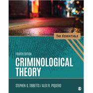 Criminological Theory by Stephen G. Tibbetts; Alex R. Piquero, 9781071838242