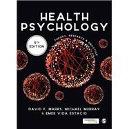 Health Psychology by Marks, David F.; Murray, Michael; Estacio, Emee Vida, 9781526408242