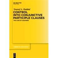 Control into Conjunctive Participle Clauses by Haddad, Youssef A., 9783110238242