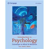 Introduction to Psychology Gateways to Mind and Behavior by Coon, Dennis; Martini, Tanya; Mitterer, John, 9798214158242