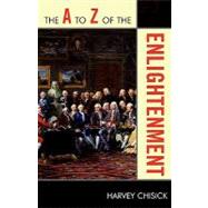 The a to Z of the Enlightenment by Chisick, Harvey, 9780810868243