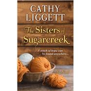 The Sisters of Sugarcreek by Liggett, Cathy, 9781410498243