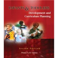 Infants and Toddlers Development and Curriculum Planning by Deiner, Penny, 9781428318243
