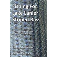 Fishing for Lake Lanier Striped Bass by Kizina, Chuck; Blackburn, Tom, 9781456348243