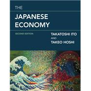 The Japanese Economy, second edition by Ito, Takatoshi; Hoshi, Takeo, 9780262538244