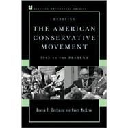 Debating the American Conservative Movement 1945 to the Present by Critchlow, Donald T.; MacLean, Nancy, 9780742548244