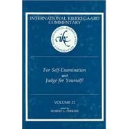 For Self-Examination and Judge for Yourself! : International Kierkegaard Commentary by Perkins, Robert L., 9780865548244