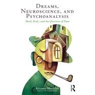 Time and Mind: The dream, psychoanalysis and neuroscience by Movallali,KTramat, 9781138858244