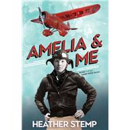 Amelia and Me by Stemp, Heather, 9781771088244