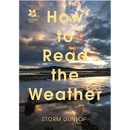 How to Read the Weather by Dunlop, Storm, 9781911358244